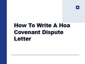How to Write a Hoa Covenant Dispute Letter