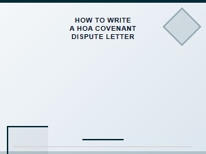 How to Write a Hoa Covenant Dispute Letter